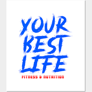 Your Best Life Fitness & Nutrition Posters and Art